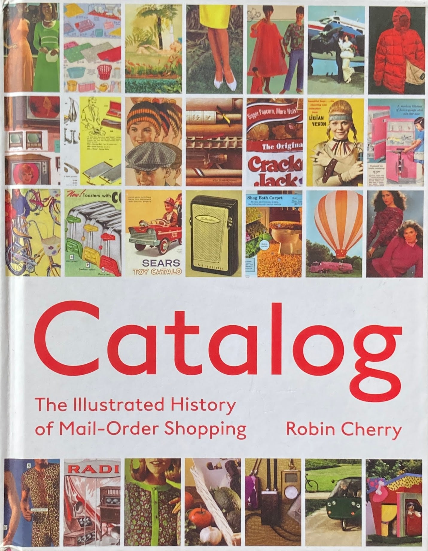 Catalog The Illustrated History of Mail Order Shopping