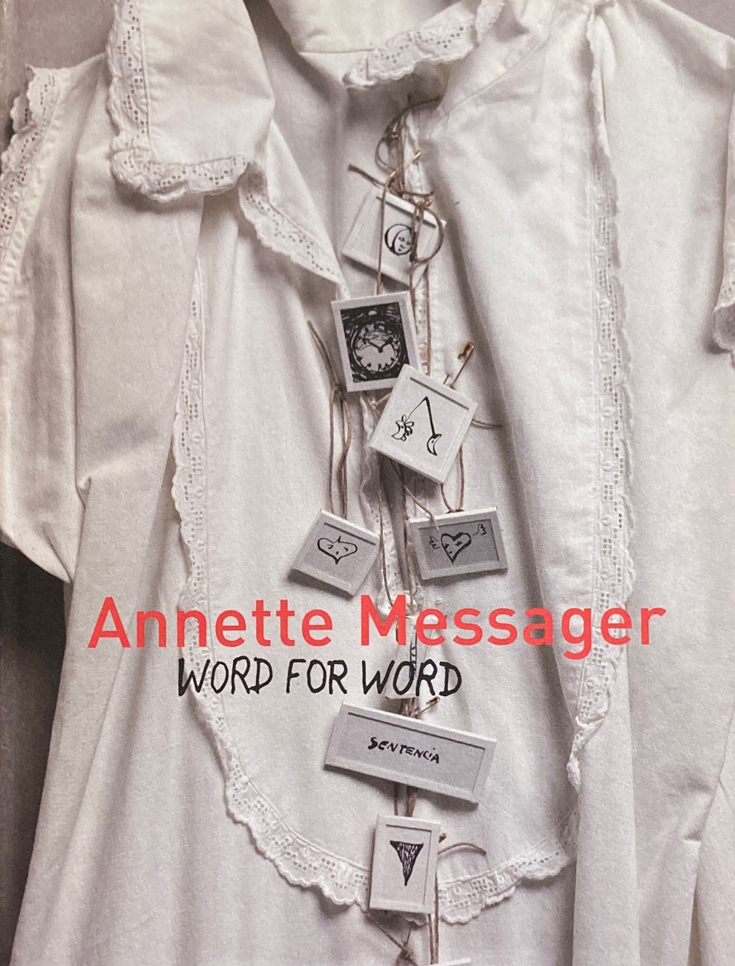 Annette Messager Word for Word アネット・メサジェ