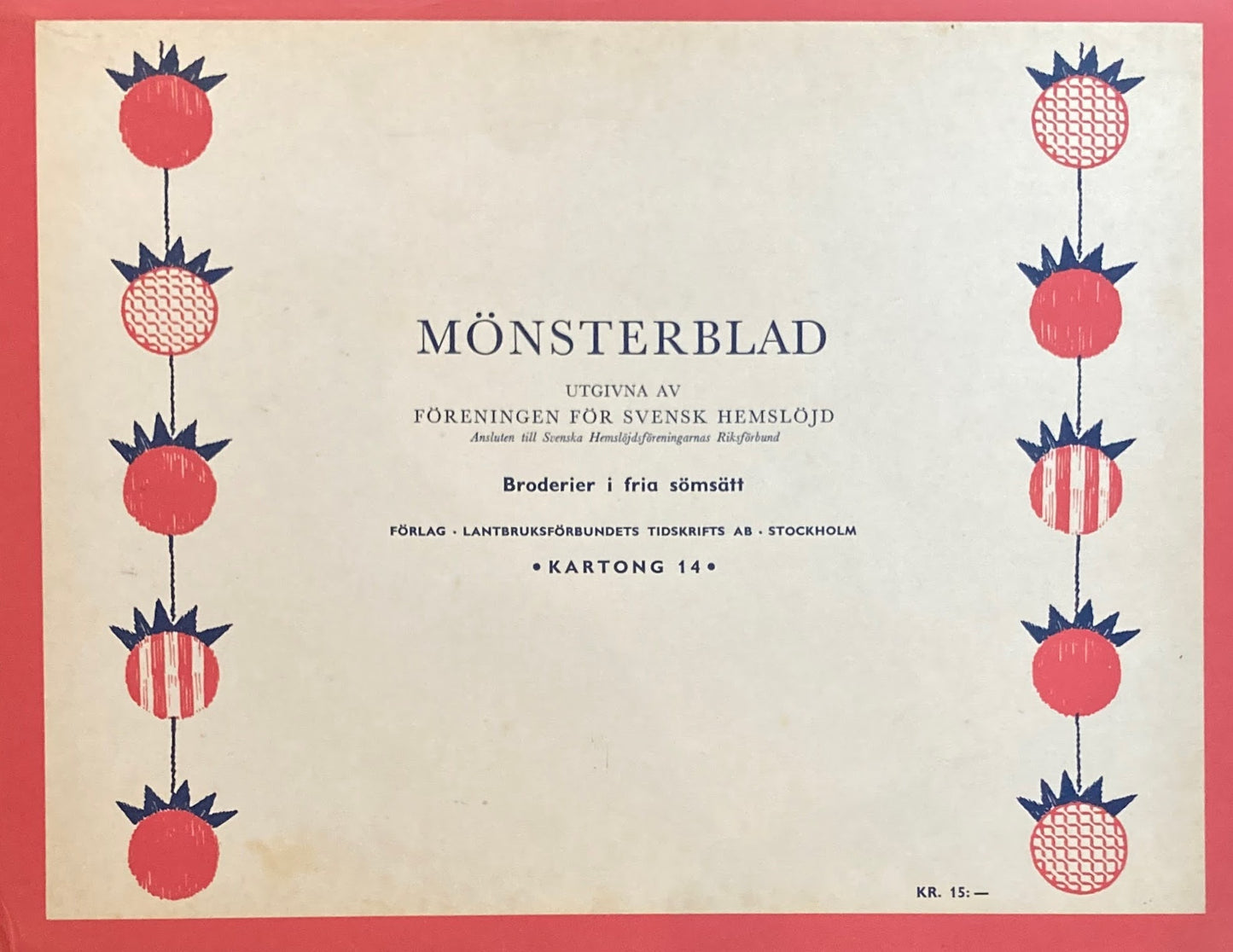 Monsterblad Utgivna av Foreningen for svensk hemslojd Broderier  i  fria  somsatt KARTONG14 <フリースタイル刺繍> スウェーデン手工芸協会
