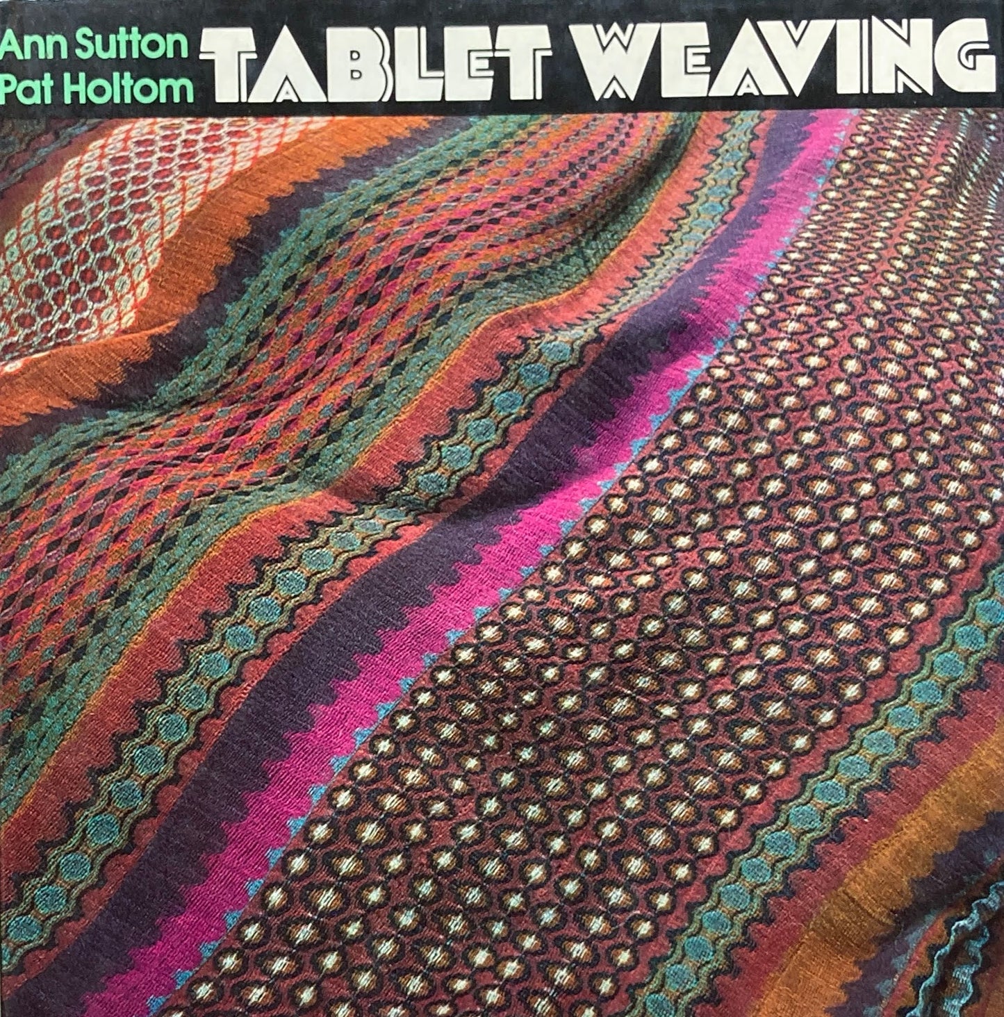 Tablet Weaving Pat Holtom Ann Sutton