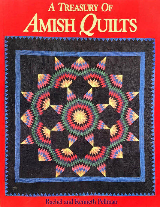 A Treasury of Amish Quilts Rachel and Kenneth Pellman