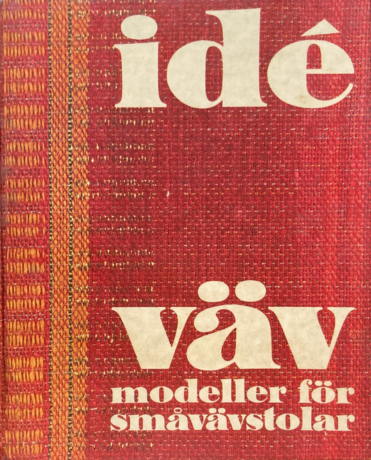 ide vav ide  väv  modeller för småvävstolar 生地のデザイン 小さな織機のための
