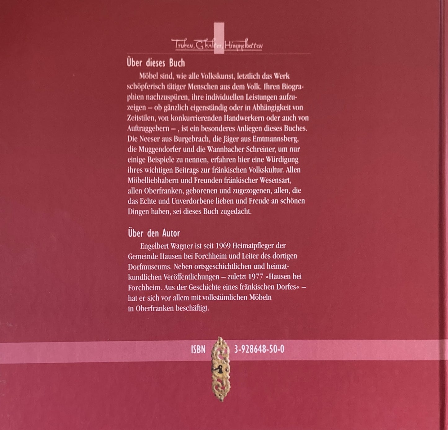 Truhen, G`halter, Himmelbetten Volkstümliche Möbel aus Oberfranken und ihre Meister 巨匠の民俗家具