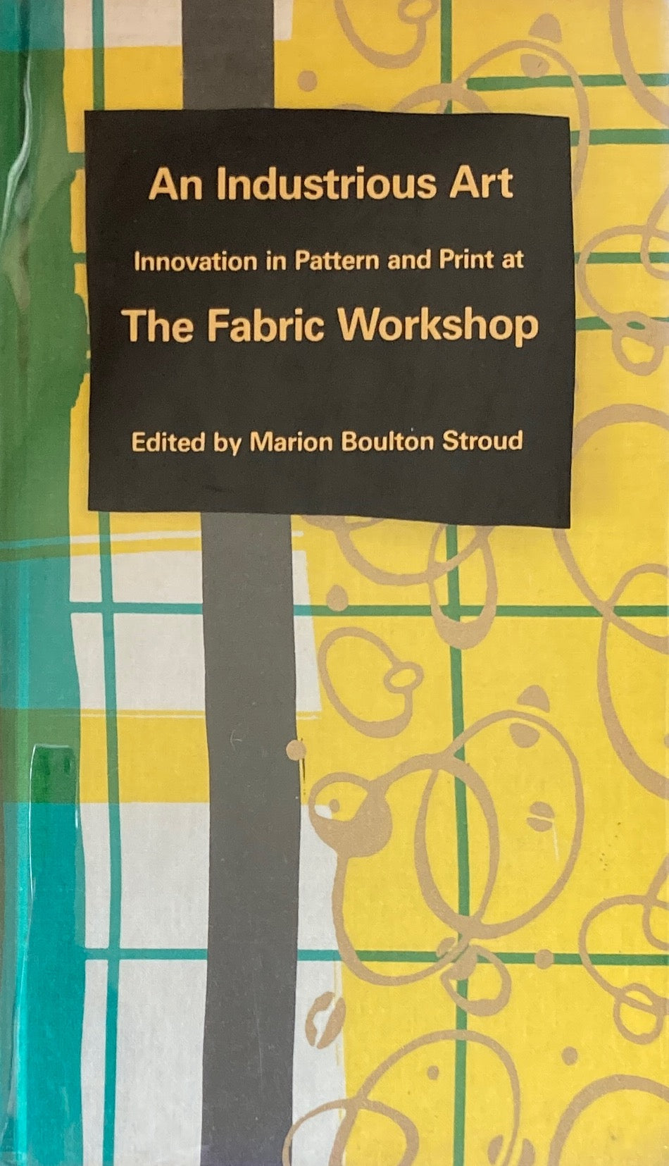 An Industrious Art Innovation in Pattern & Print at the Fabric Workshop