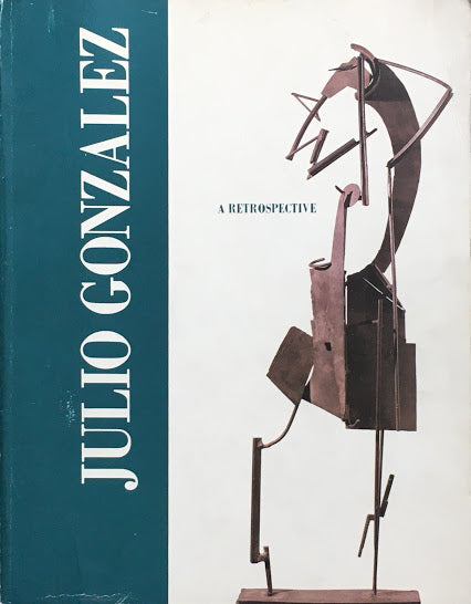 Julio Gonzalez A Retrospective フリオ・ゴンザレス回顧展
