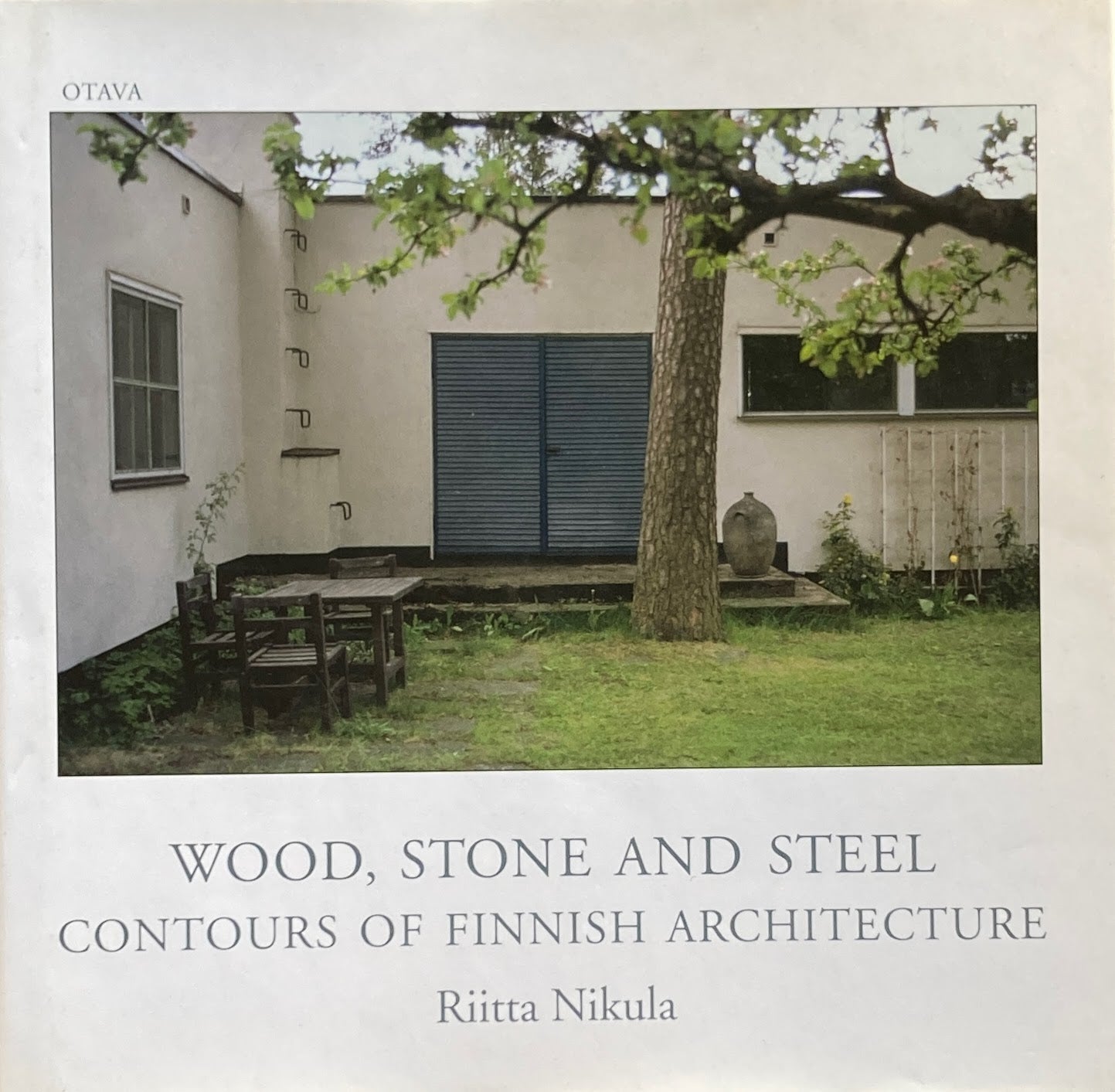 WOOD,STONE AND STEEL Contours of Finnish Architecture Ritta Nikula
