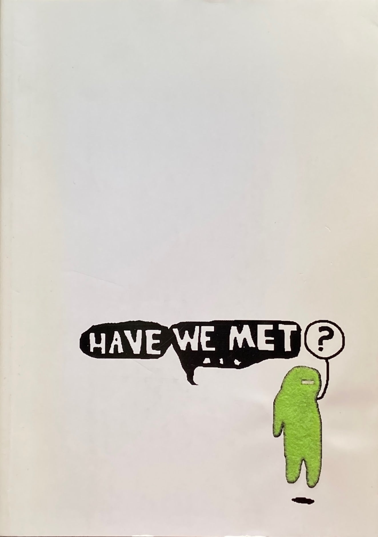 Have We Met?見知らぬ君へ