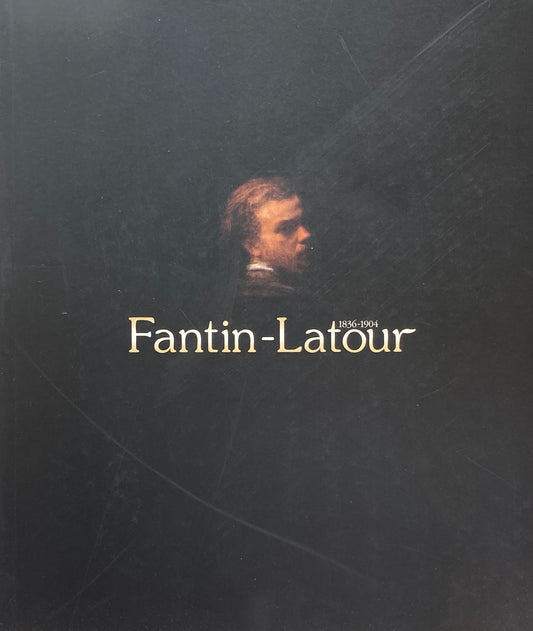 Fantin-Latour 1836-1904 ファンタン・ラトゥール展