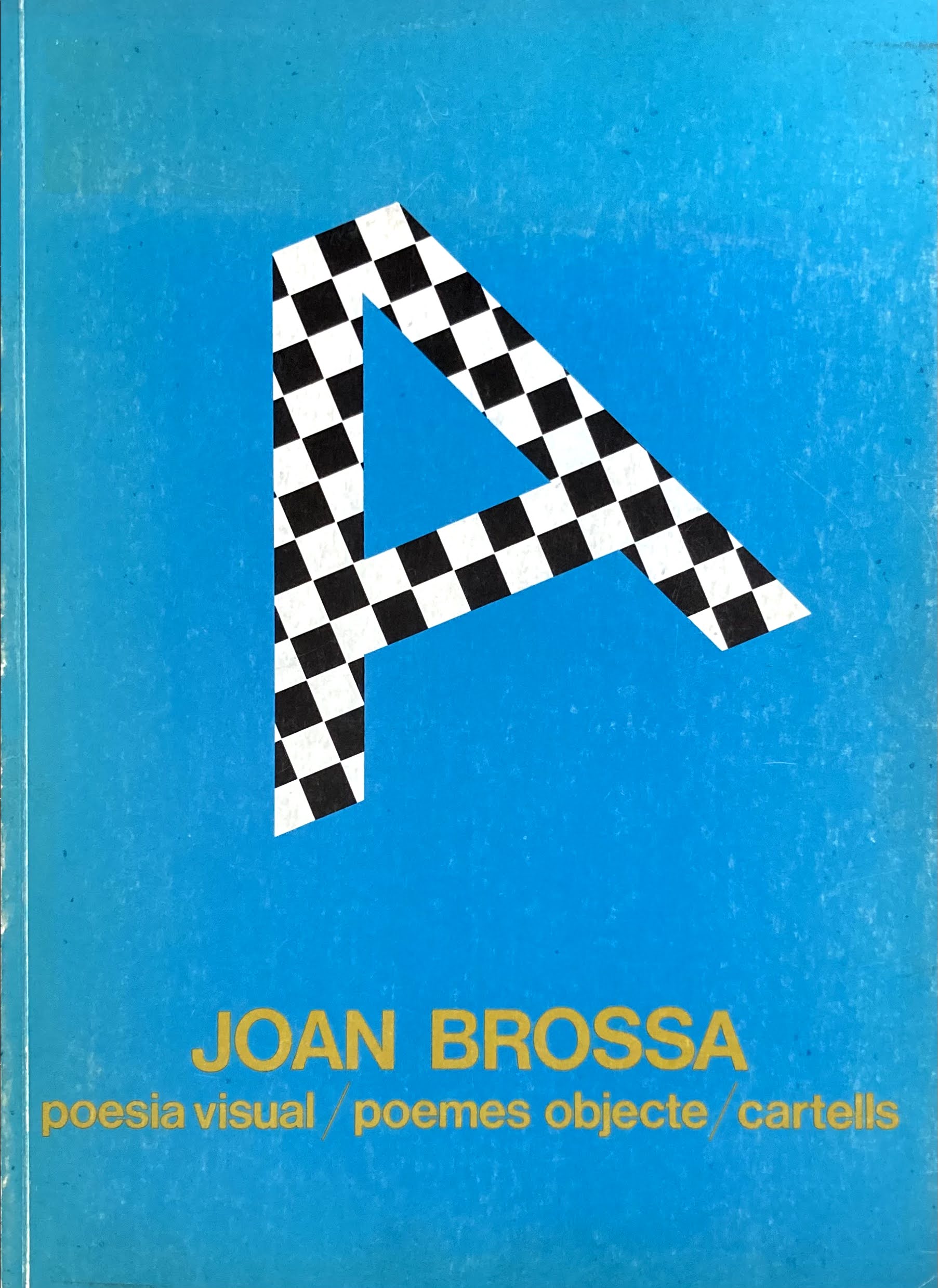 Joan Brossa  poesia visual/poemes objecte/cartells ジュアン・ブロッサ