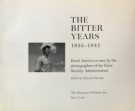 The Bitter Years 1935-1941 Edward Steichen