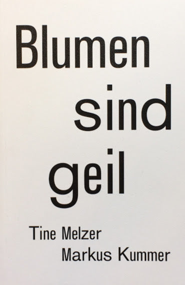 Blumen Sind Geil Tine Melzer Markus Kummer