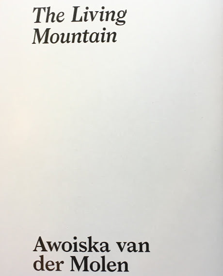 The Living Mountain Awoiska Van Der Molen アヴォイスカ・ファン・デル・モレン写真集