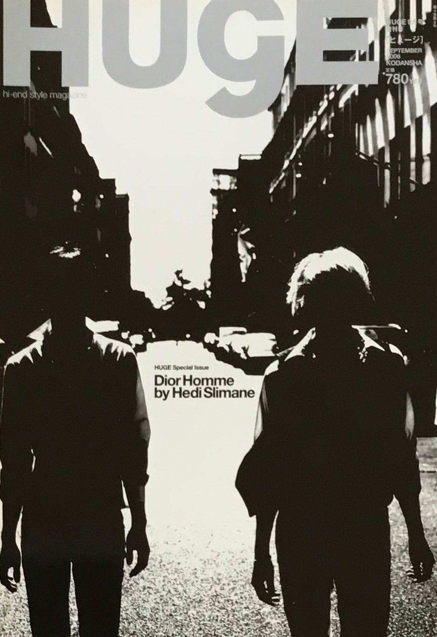 HUgE ヒュージ 2006年9月号増刊号 Dior Homme by Hedi Slimane