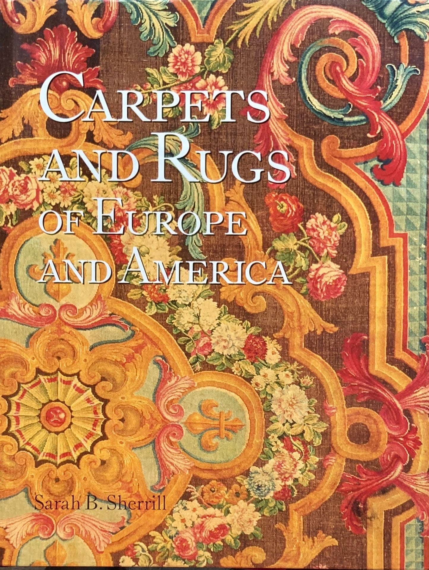 Carpets and Rugs of Europe and America