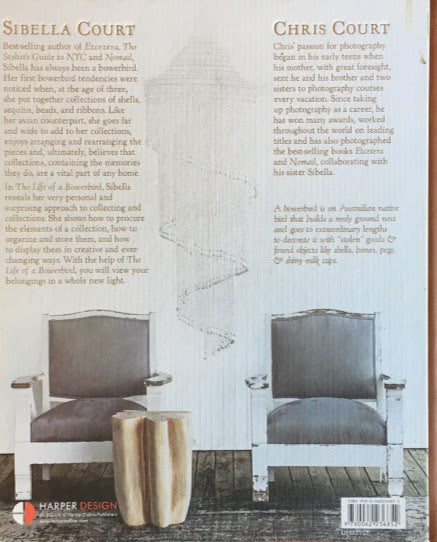 The Life of a Bowerbird Creating Beautiful Interiors with the Things You Collect Sibella Court