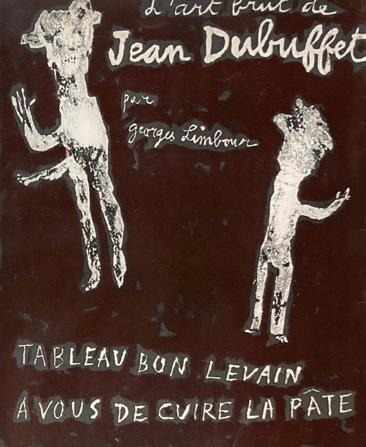 TABLEAU BON LEVAIN A VOUS DE CUIRE LA PATE L'ART BRUT DE JEAN DEBUFFET ジャン・ディビュッフェ