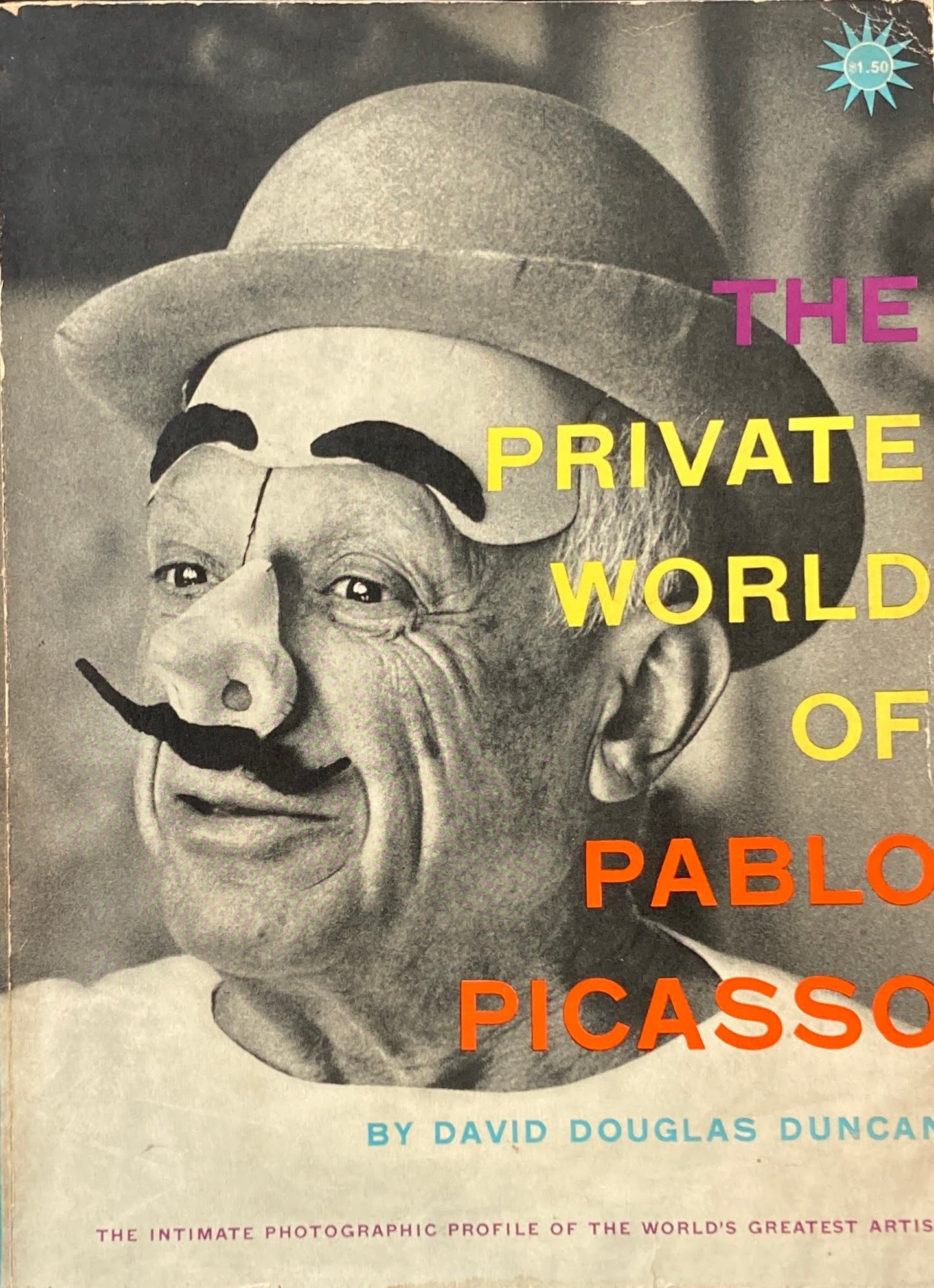 THE PRIVATE WORLD OF PABLO PICASSO David Douglas Duncan