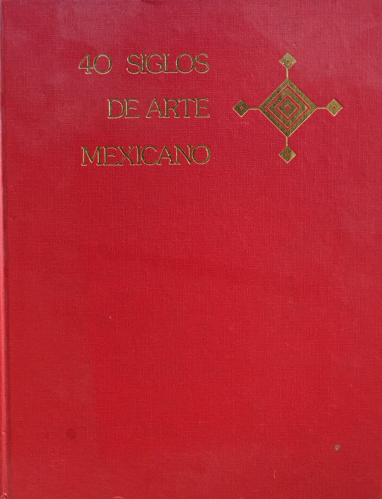 40 SIGLOS DE ARTE MAXICANO ARTE POPULAR ⅠⅡ