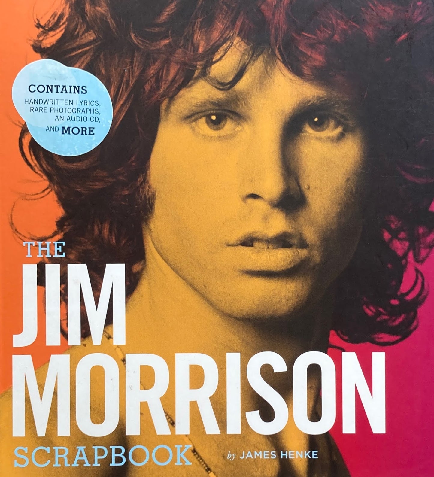The Jim Morrison Scrapbook James Henke