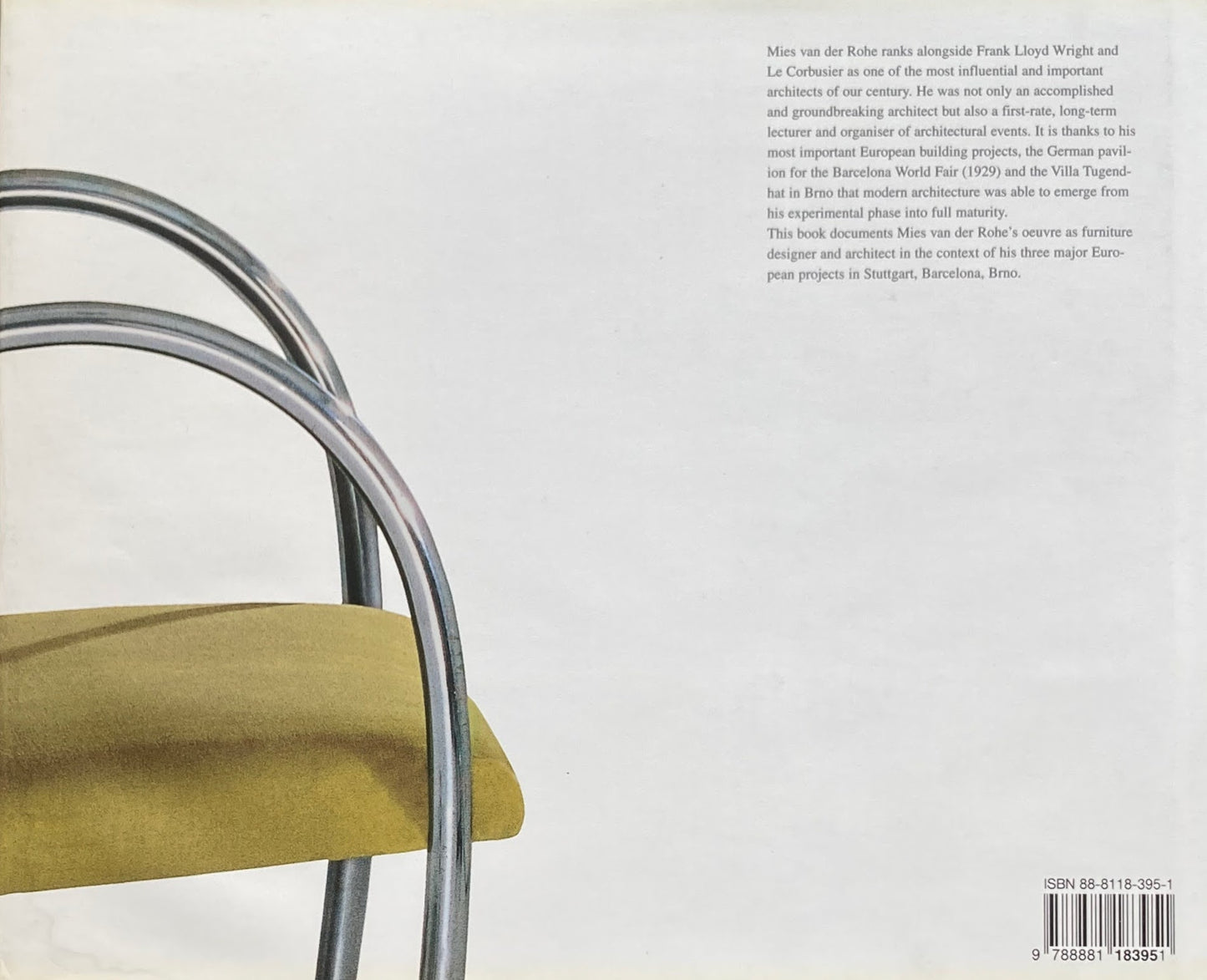 Mies van der Rohe Architecture and Design in Stuttgart, Barcelona and Brno ミース・ファン・デル・ローエ