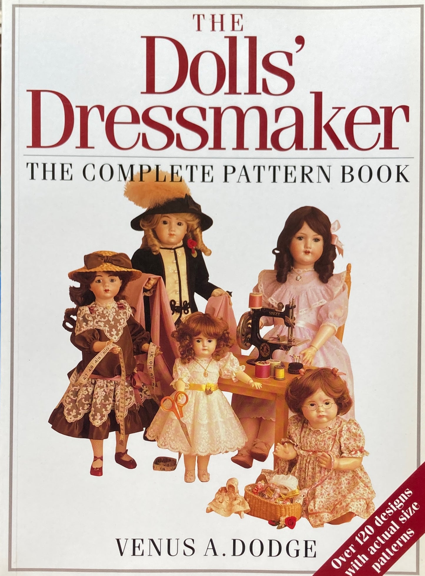 The Doll's Dressmaker The Complete Pattern Book