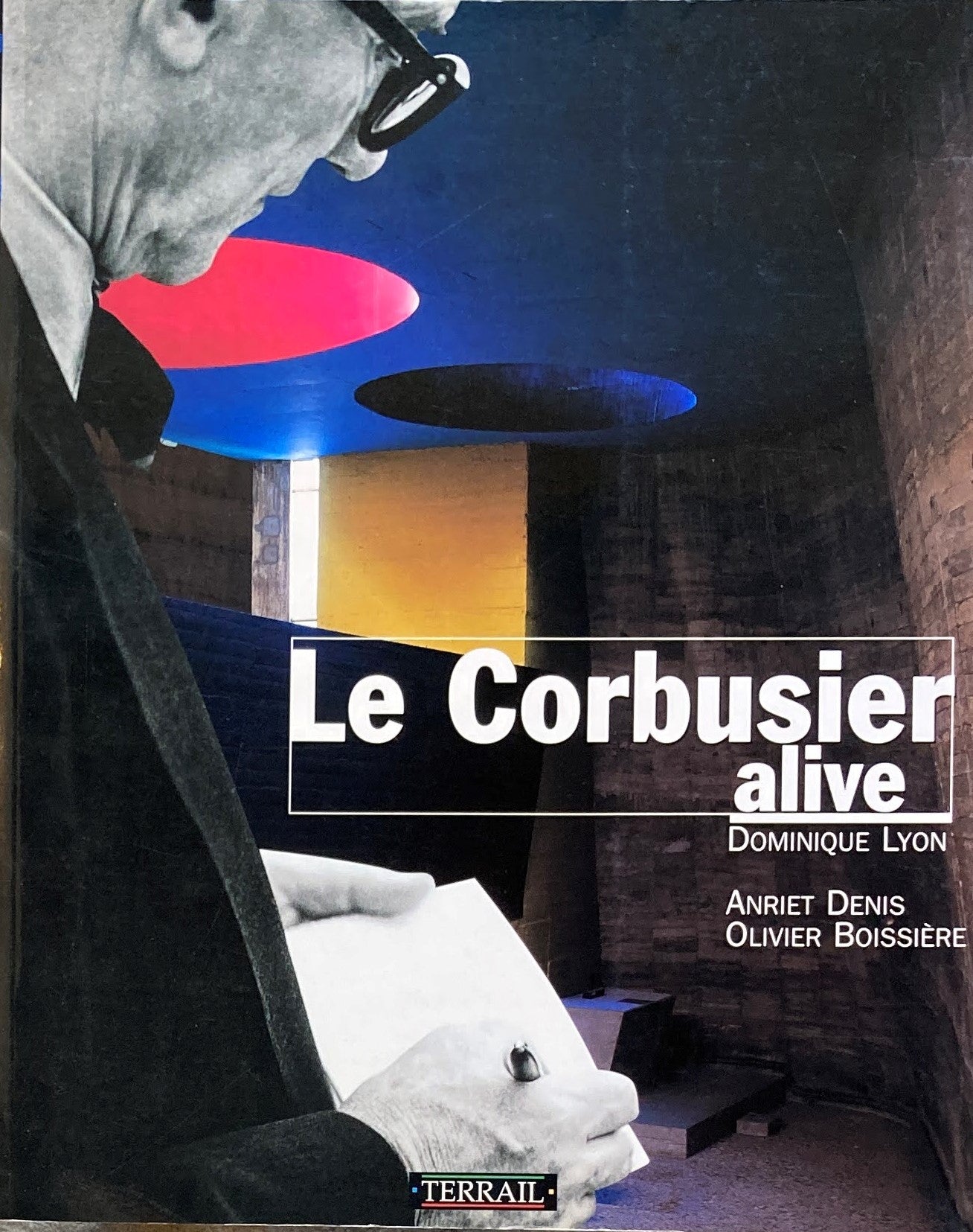 Le Corbusier Alive Dominicue Lyon ル・コルビュジエ