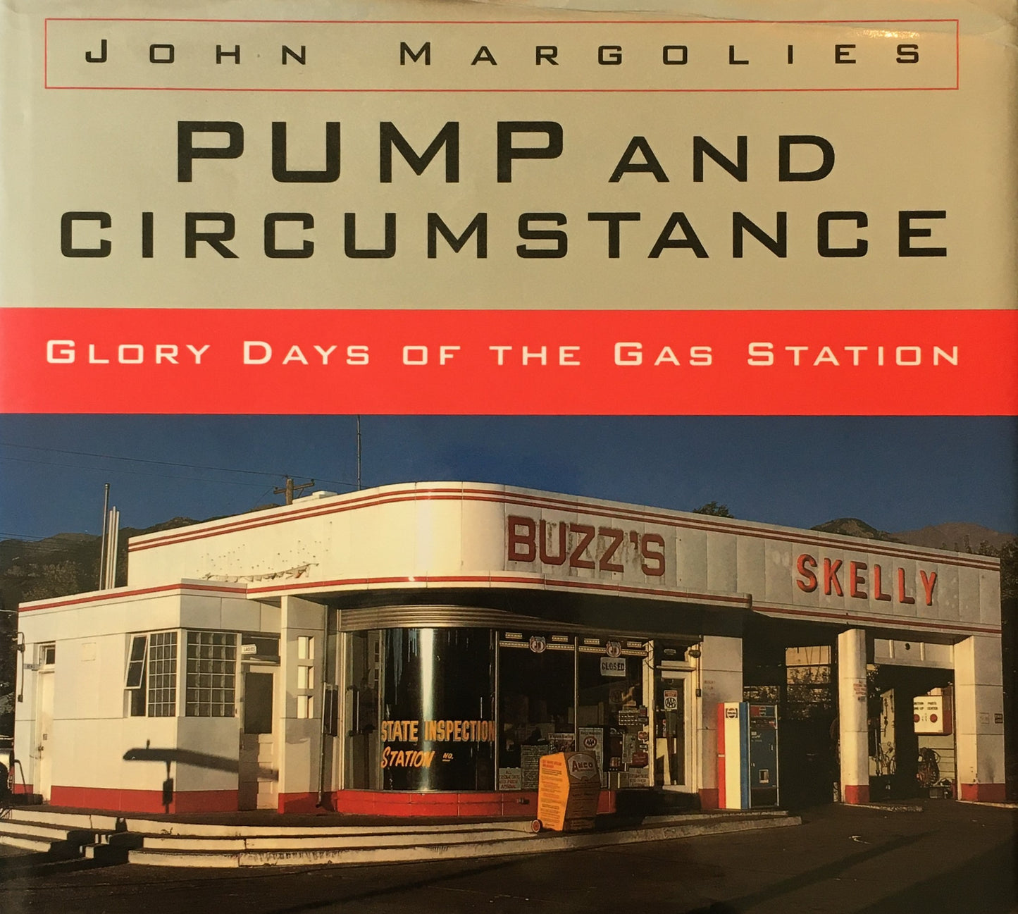 Pump and Circumstance Glory Days of the Gas Station