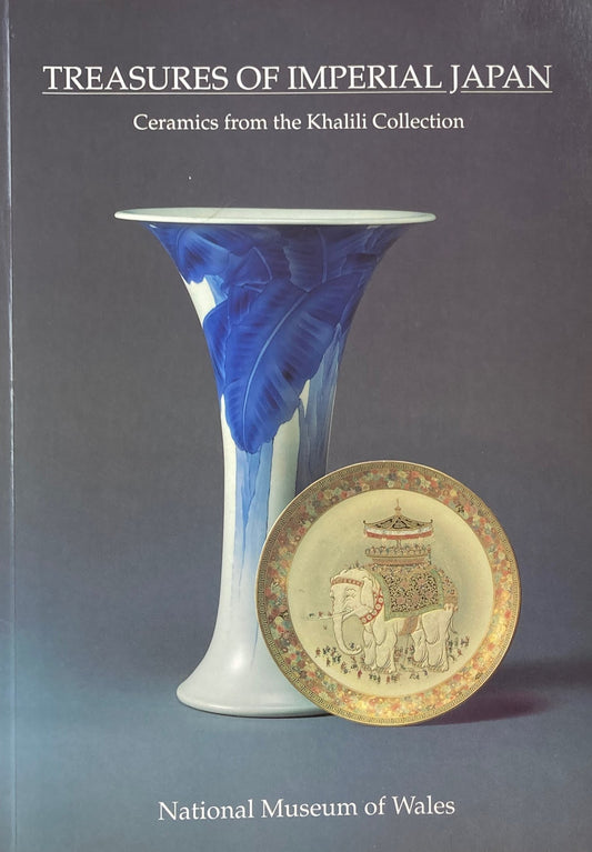 Treasures of Imperial Japan Ceramics from the Khalili Collection