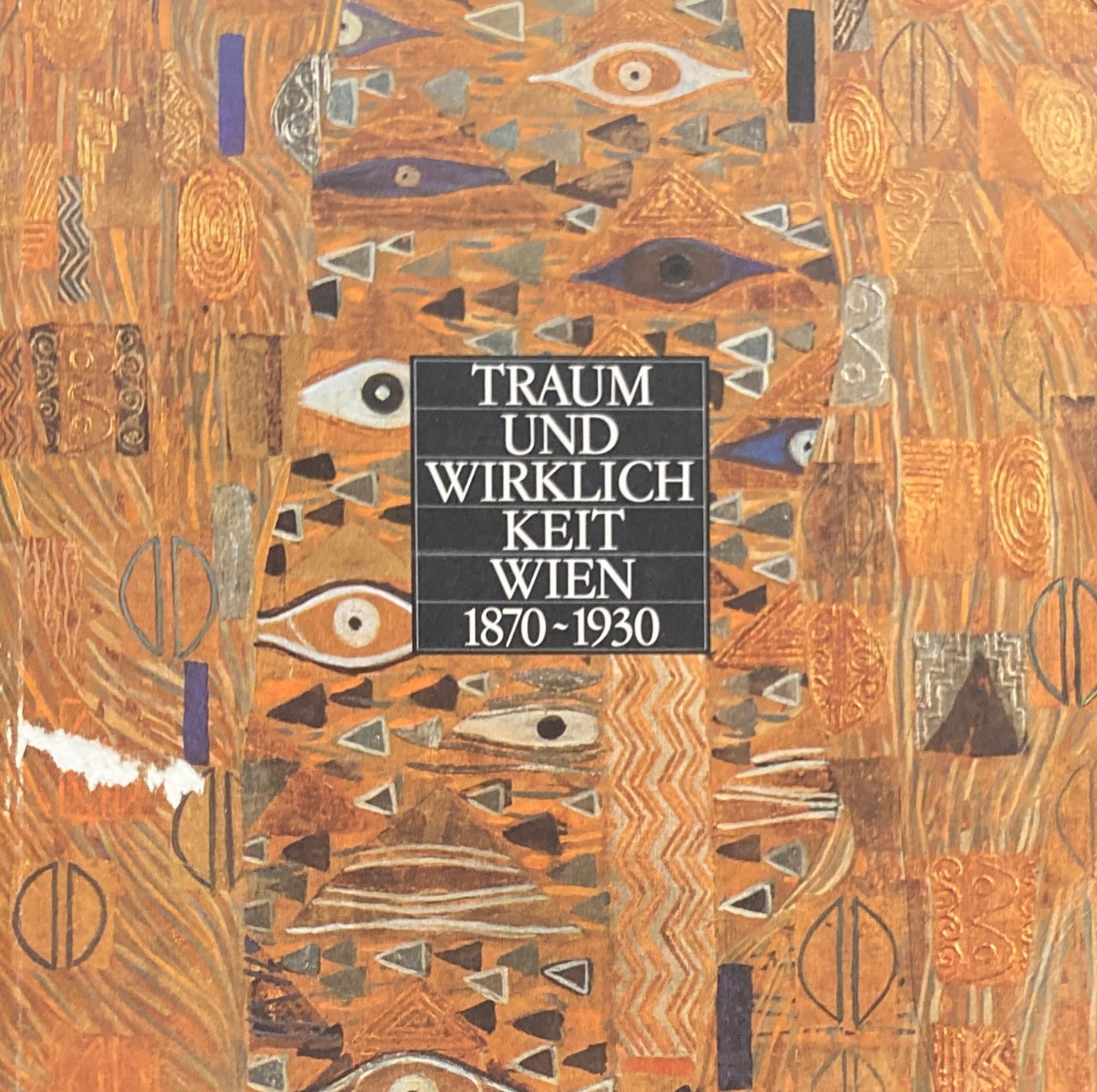 Traum Und Wirklich Keit Wien 1870-1930