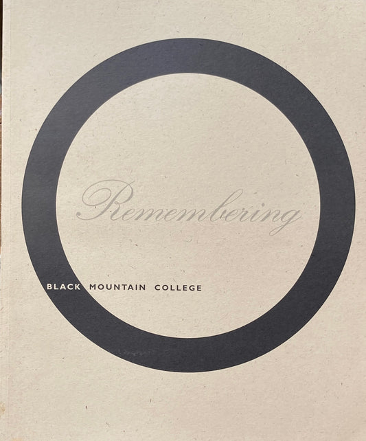 REMENBERING BLACK MOUNTAIN COLLEGE