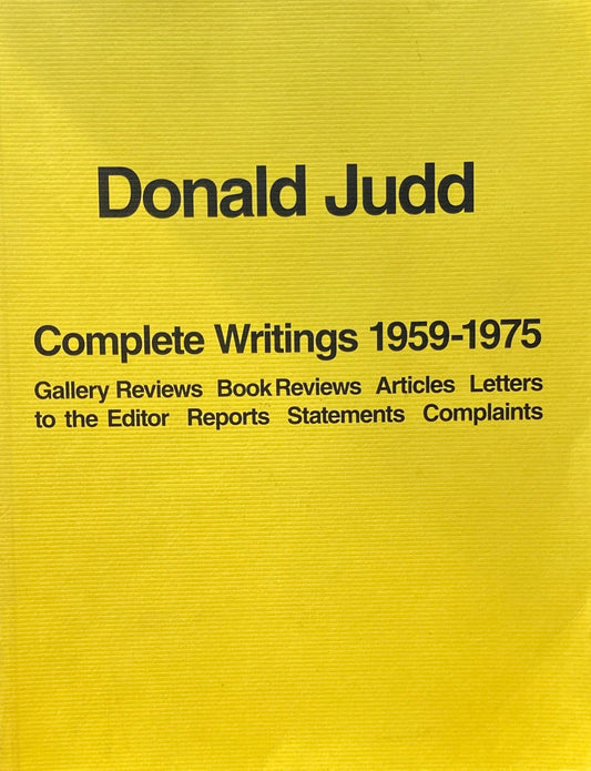 Donald Judd Complete Writings 1959-1975 ドナルド・ジャッド