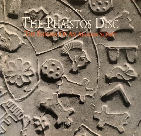 The Phaistos Disc The Enigma Of An Aegean Script