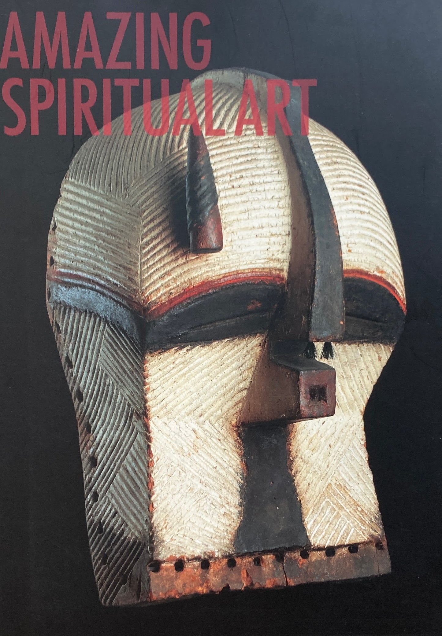 Amazing Spiritual Art 崇高なる造形:スピリチュアル・アート