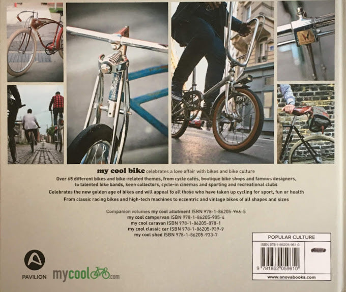 My Cool Bike An Inspirational Guide to Bikes and Bike Culture Chris Haddon