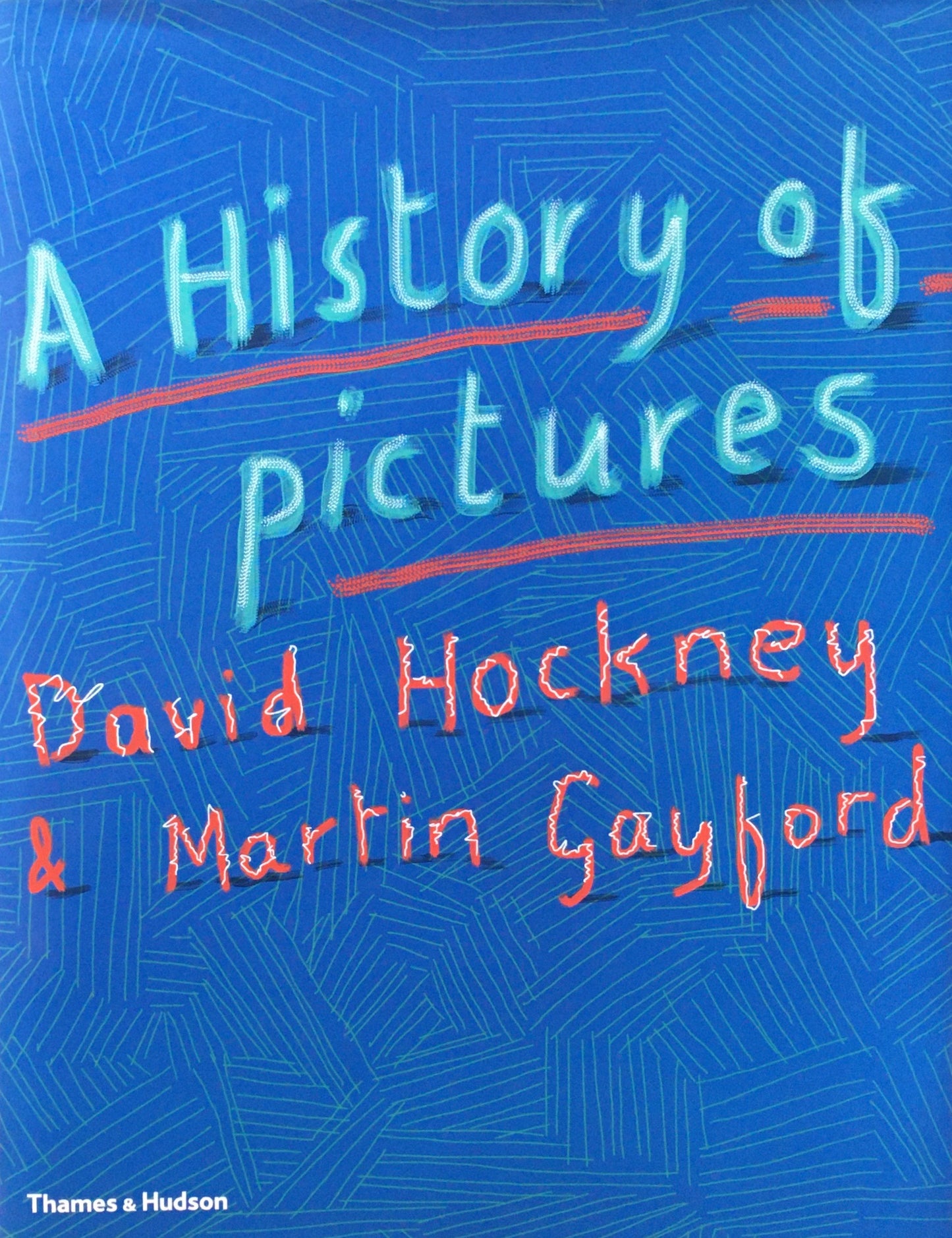 A History of pictures From the Cave to the Computer Screen David Hockney & Martin Gayford