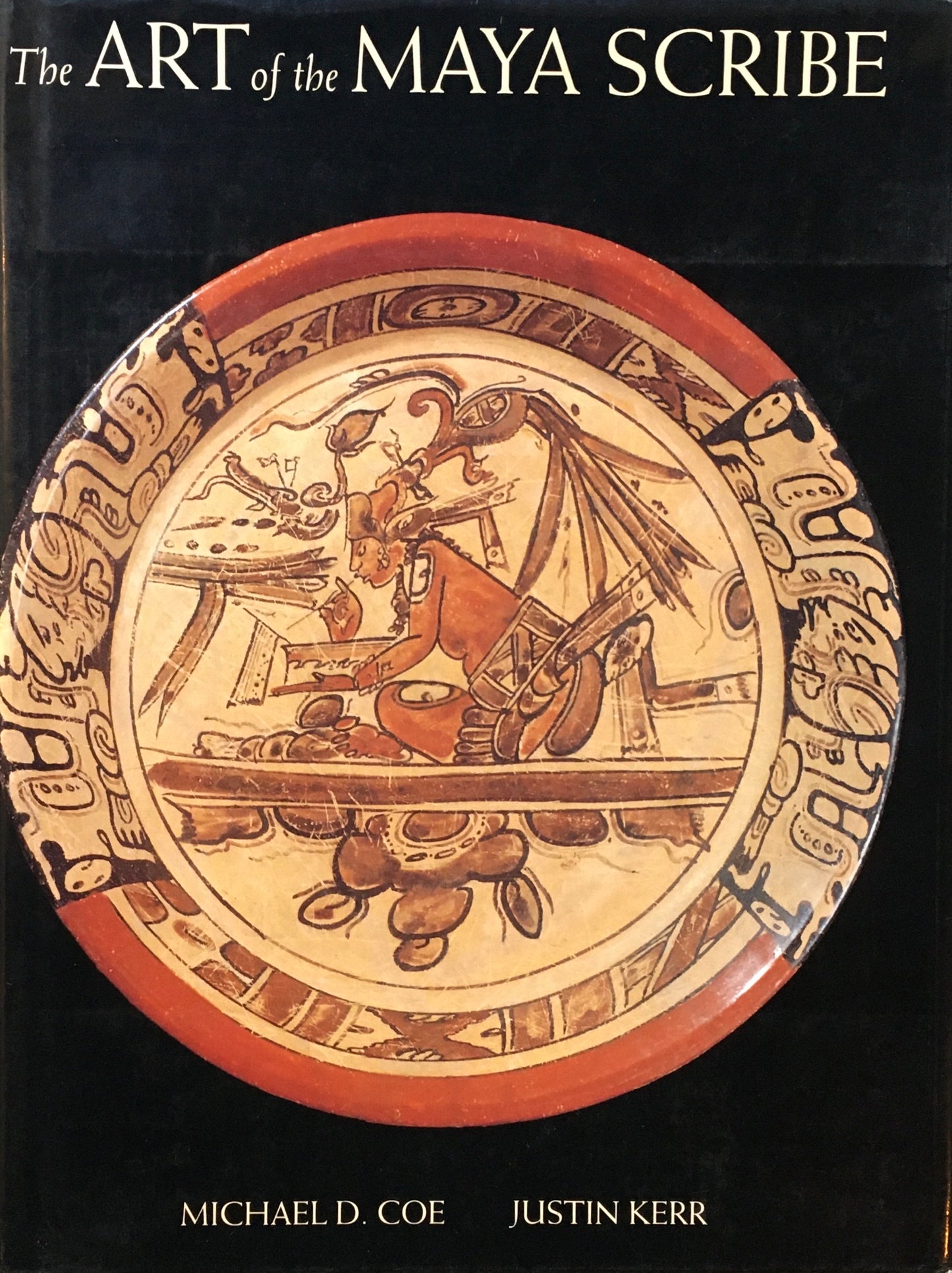 The Art of the MAYA SCRIBE MICHAEL D. COE JUSTIN KERR