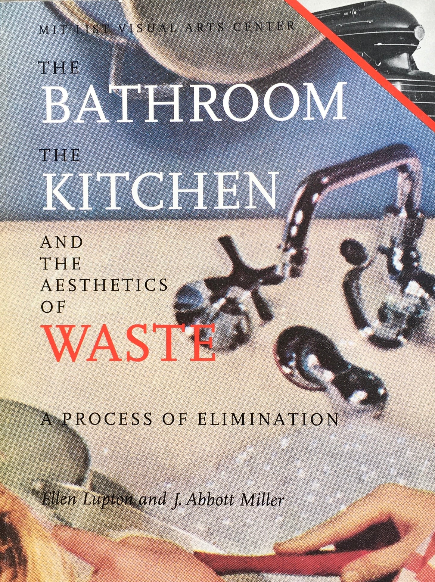 The Bathroom the Kitchen and the Aesthetics of Waste A Process of Elimination