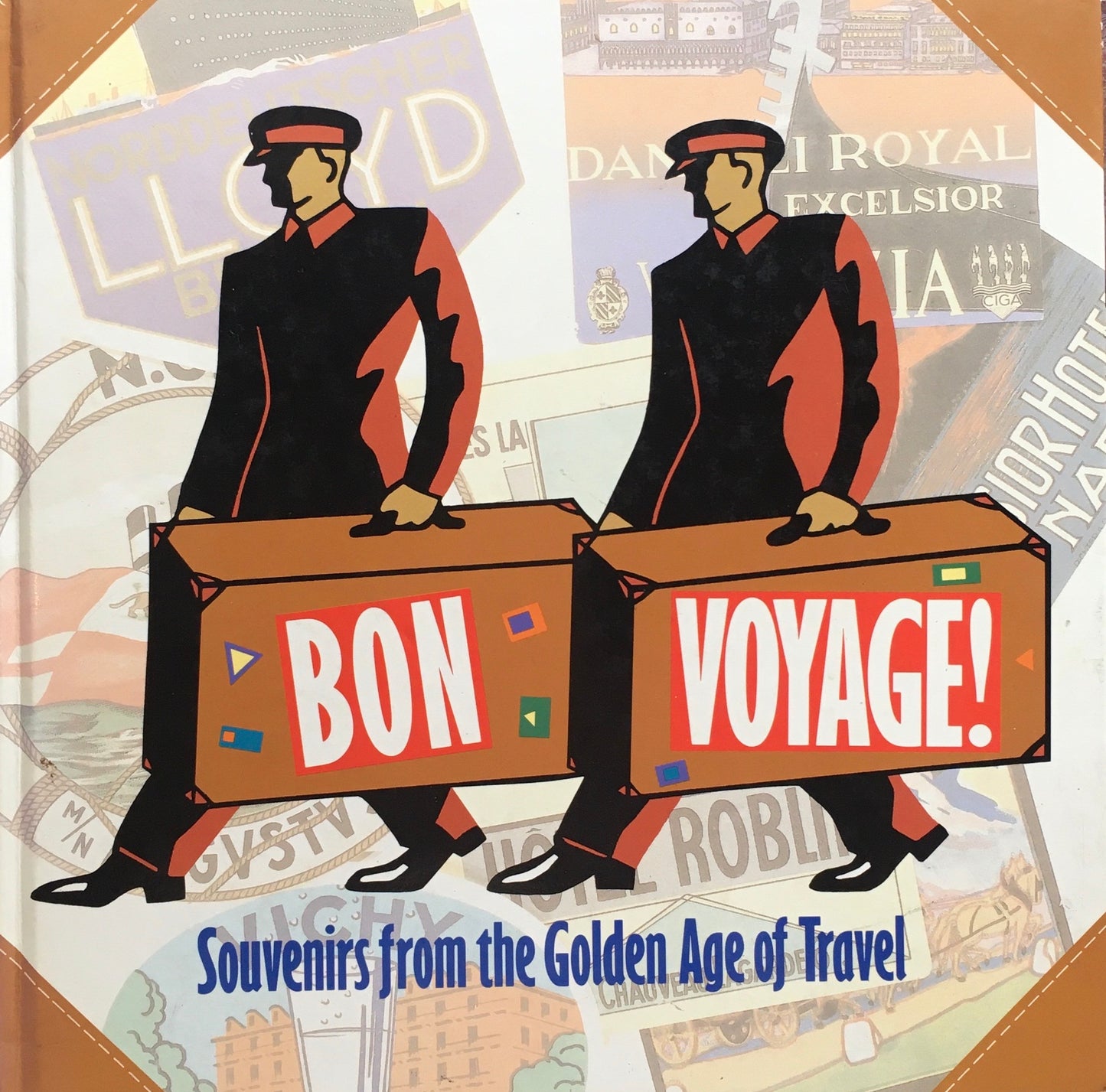 Bon Voyage! Souvenirs from the Golden Age of Travel