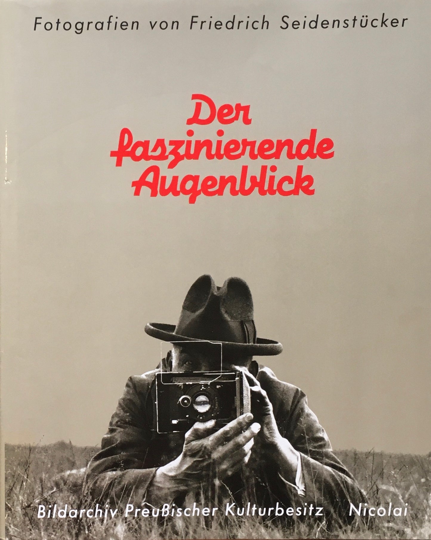 Der faszinierende Augenblick Friedrich Seidenstucker