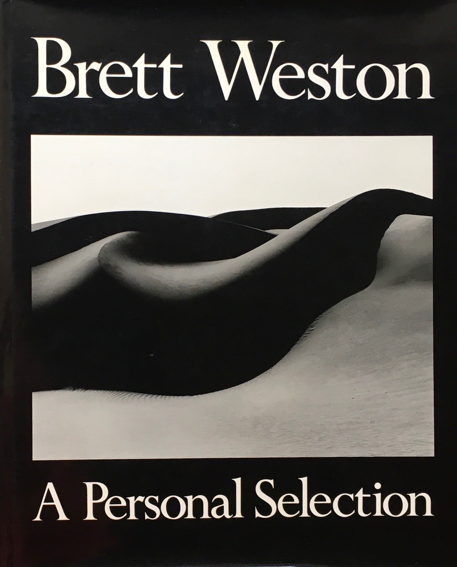 A Personal Selection Brett Weston ブレット・ウェストン