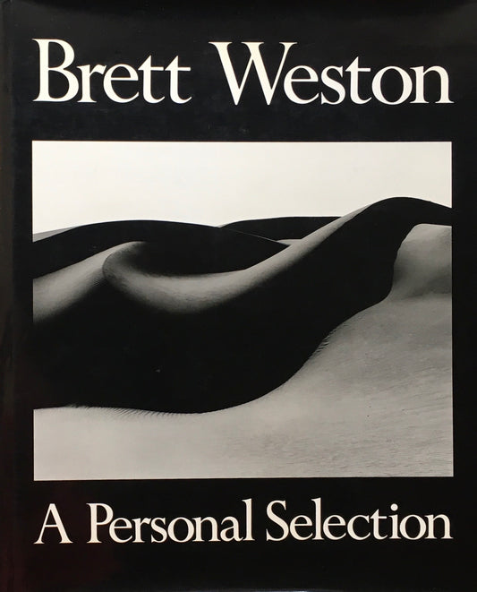A Personal Selection Brett Weston ブレット・ウェストン