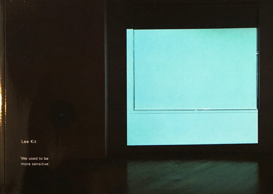 'We used to be more sensitive.' Lee Kit リー・キット 僕らはもっと繊細だった