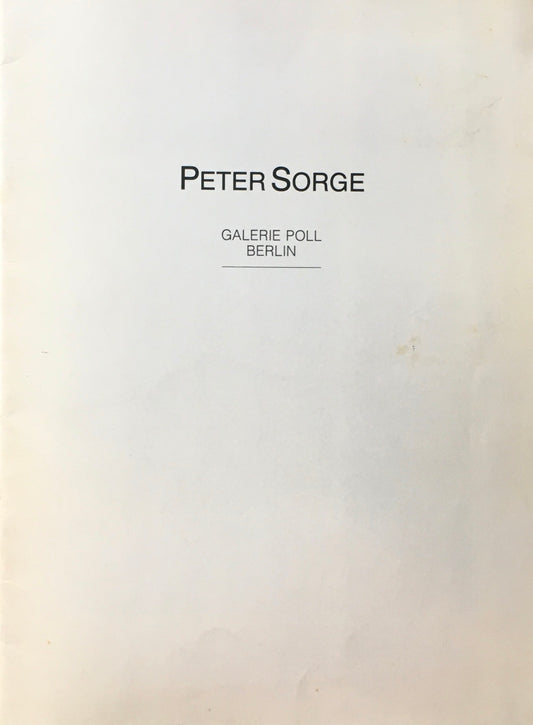 PETER SORGE  Galerie Poll Berlin