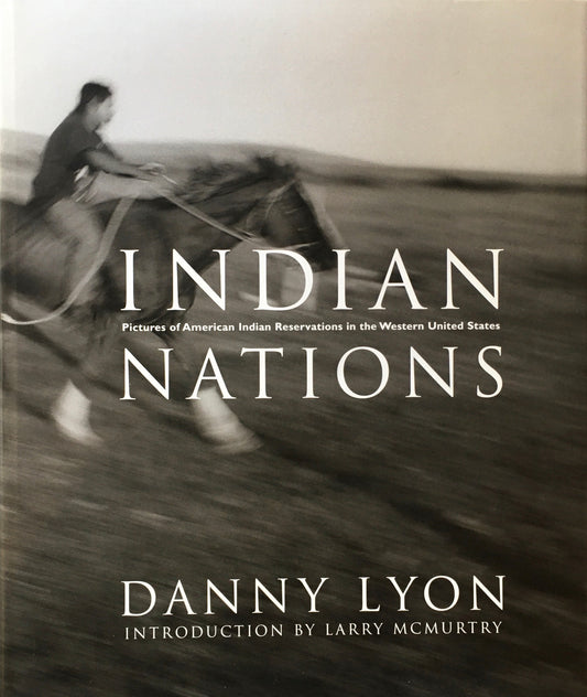 Indian Nations Danny Lyon ダニー・ライアン