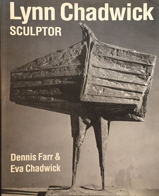 Lynn Chadwick SCULPTOR Dennis Farr&Eva Chadwick リン・チャドウィック作品集