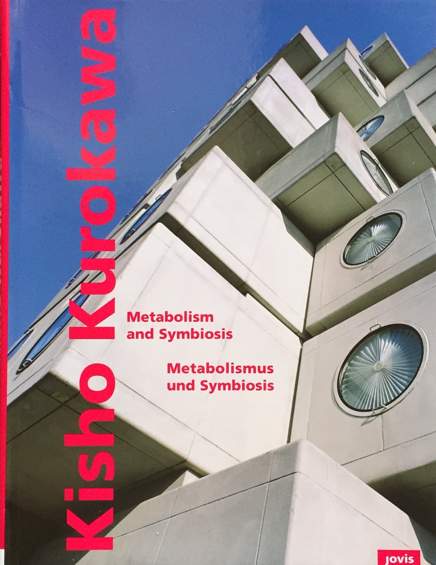 Kisho Kurokawa Metabolism And Symbiosis 黒川紀章