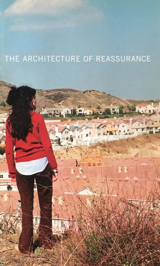 The Architecture of Reassurance Mike Mills 1999