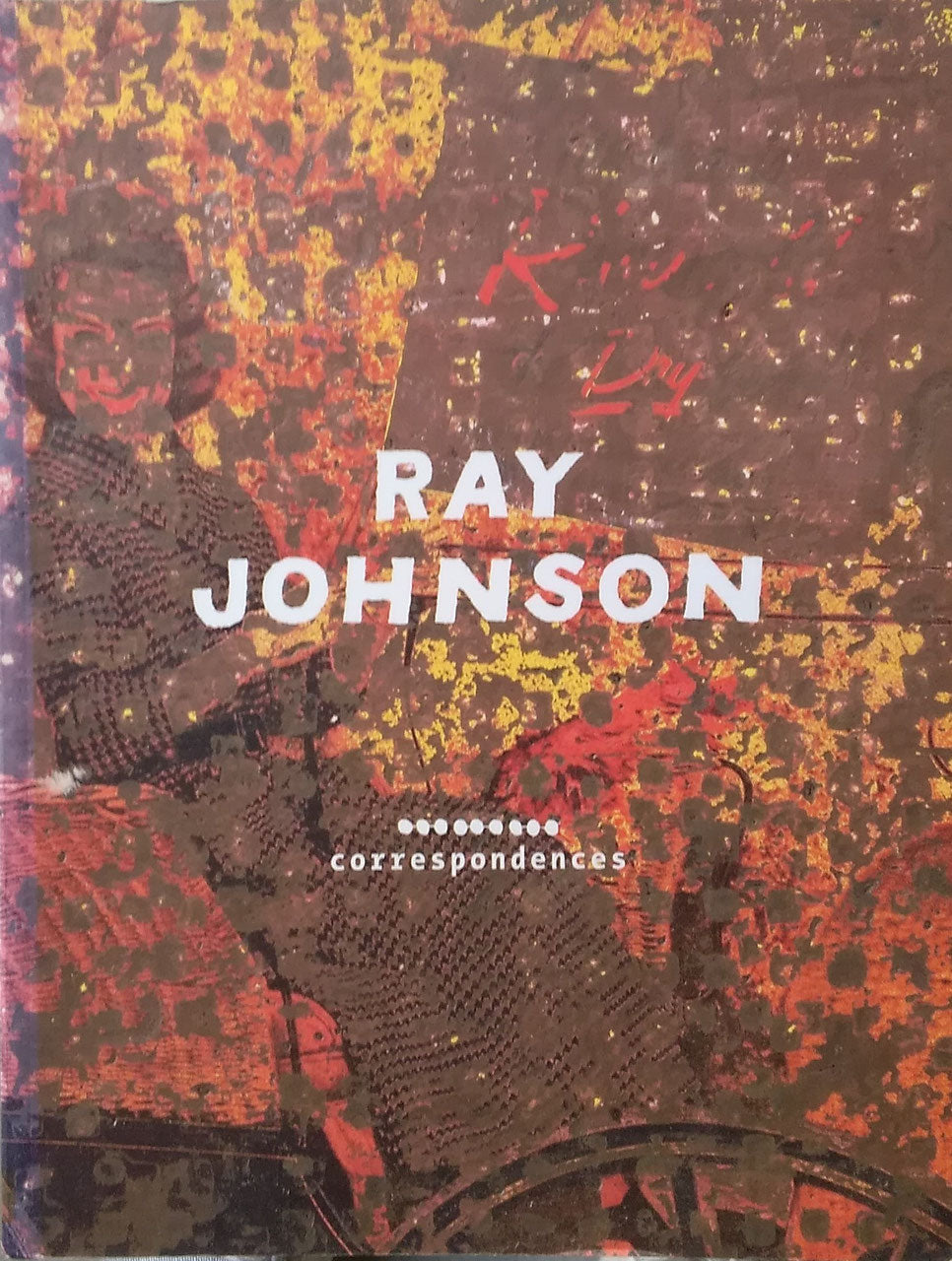レイ・ジョンソン Ray Johnson correspondences