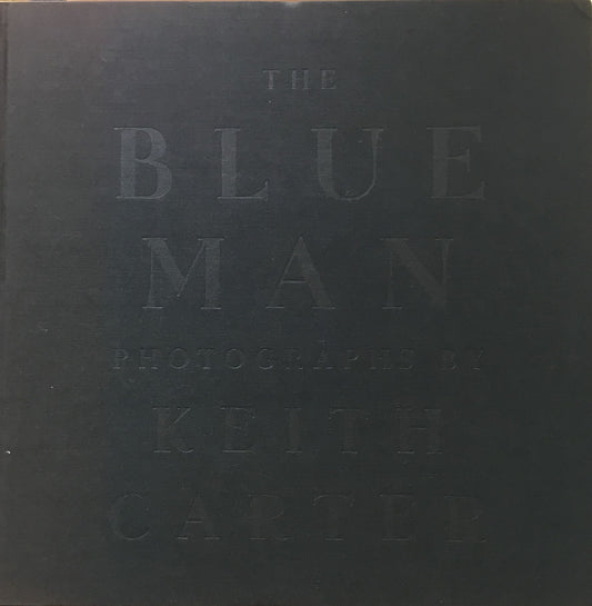 THE BLUE MAN KEITH CARTER キース・カーター写真集