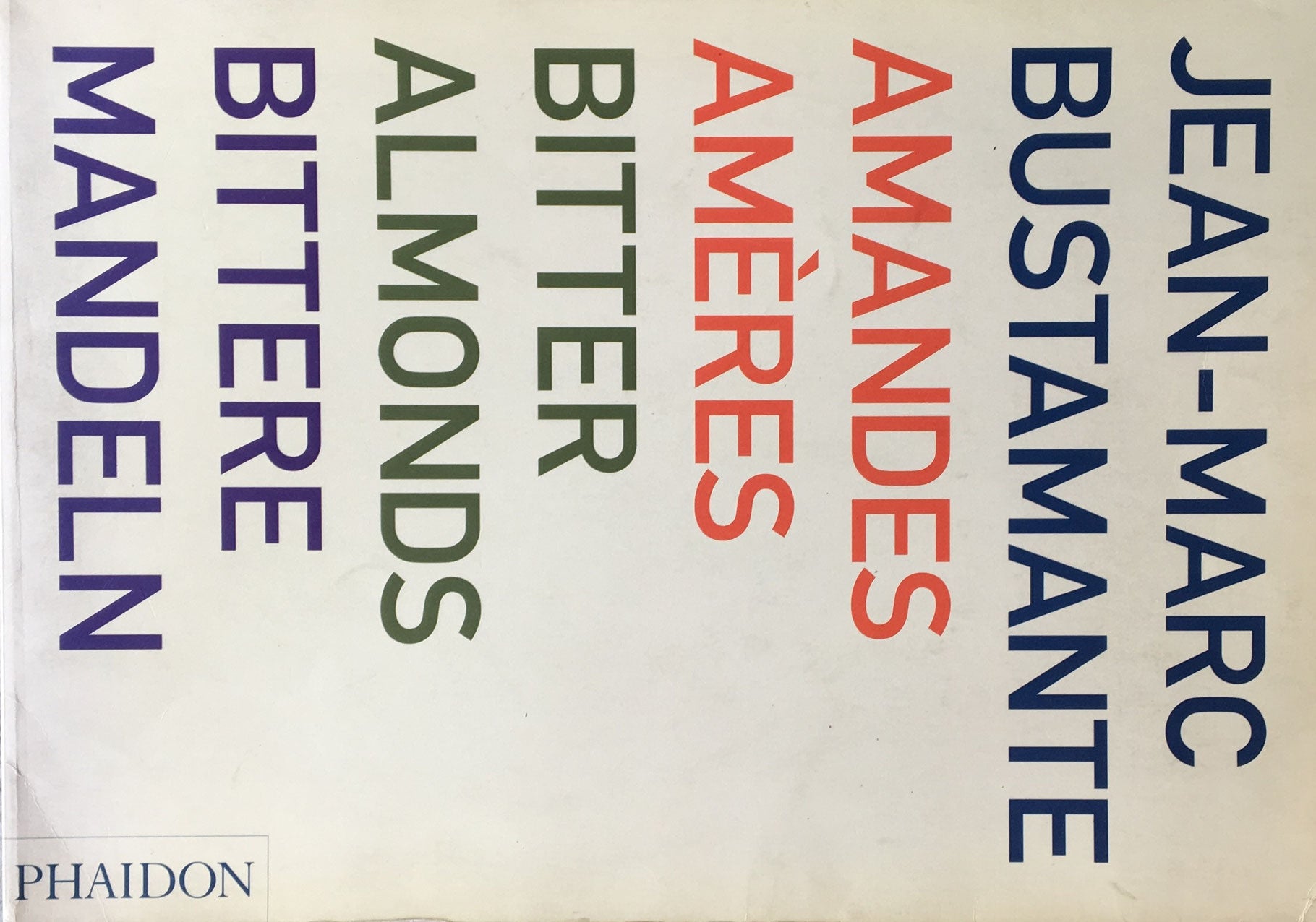 ジャン=マルク・ビュスタモント JEAN-MARC BUSTAMANTE BITTER ALMONDS